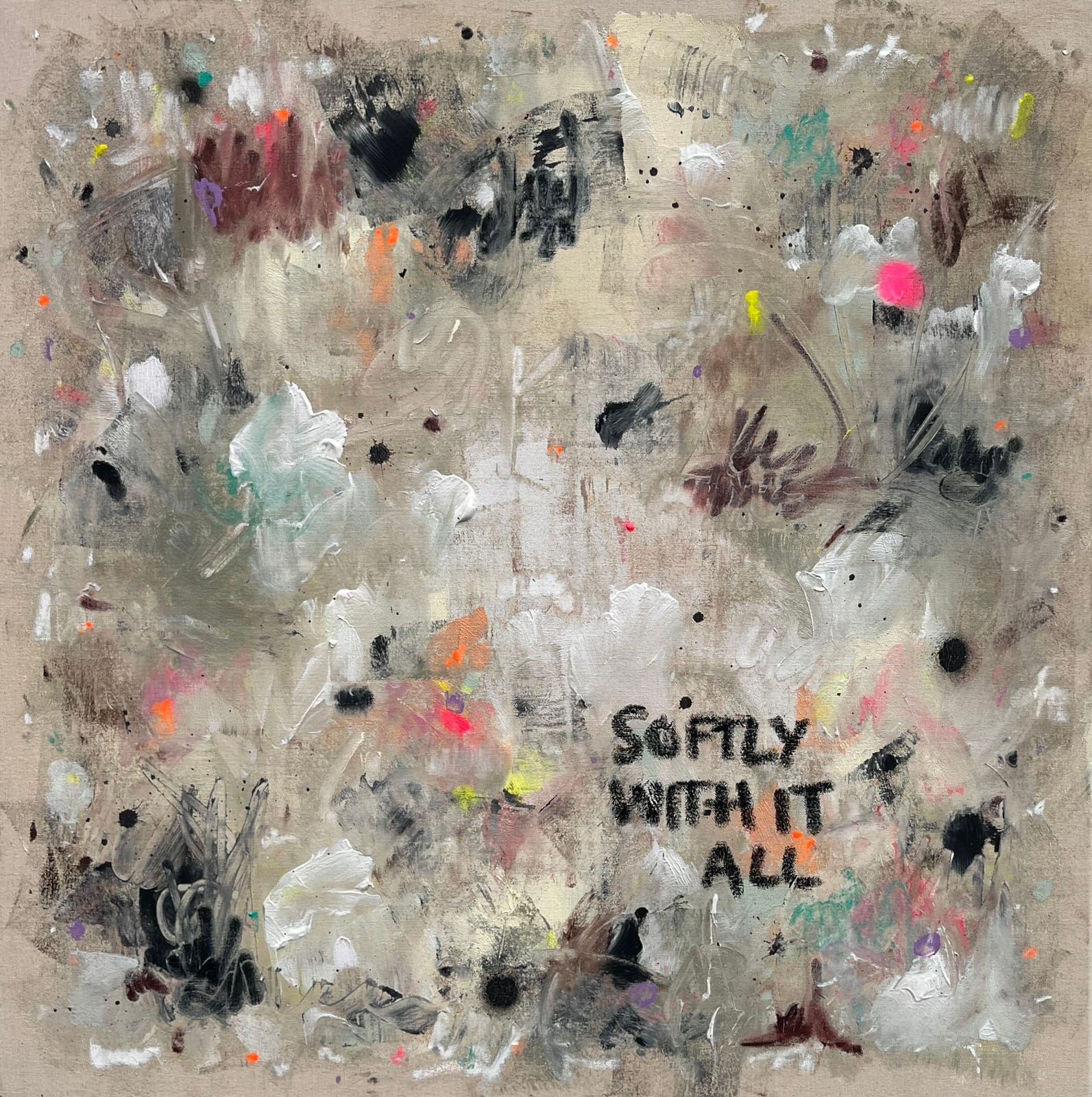 SOFTLY WITH IT ALL