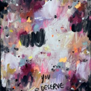 YOU DESERVE